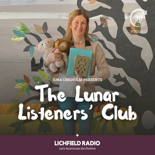 Ep 2 Iona Chisholm Presents The Lunar Listeners Club