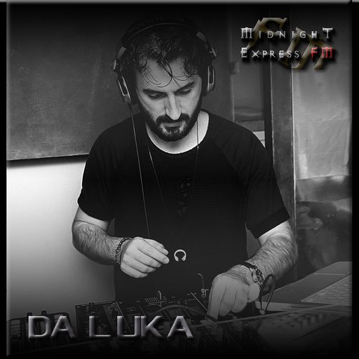 Da Luka - Dream Sequence E007 on Midnight Express FM