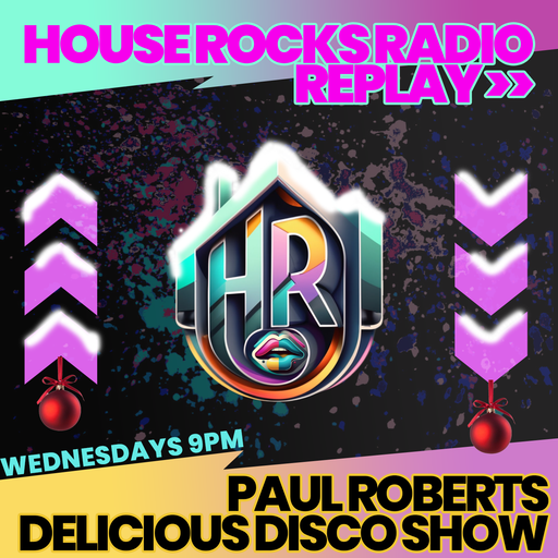 Paul Roberts - Delicious Disco House Music Show - Christmas Edition 2023