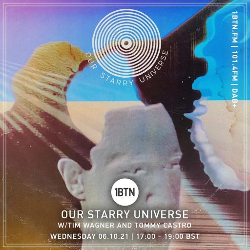 Our Starry Universe with Tim Wagner & Tommy Castro - 06.10.2021