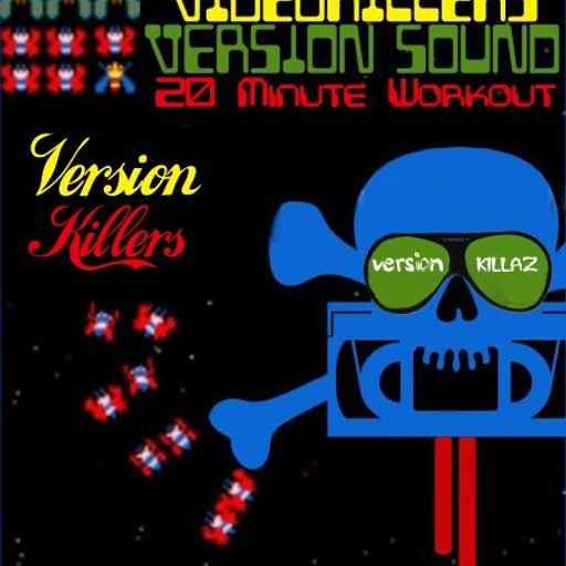 Version Killers - 20 Minute Dub Workout