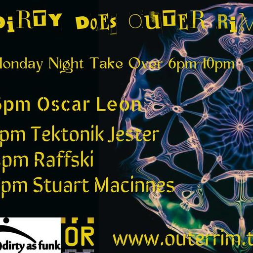 DIRTY DOES OUTER RIM 002 WITH TEKTONIK JESTER DIRTY DEBUT