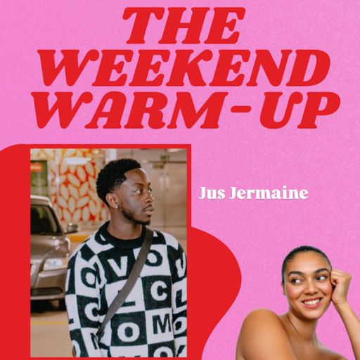 The Weekend Warm Up with Jus Jermain & Moresha 21-03-25