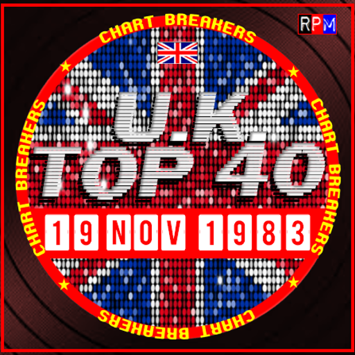 UK TOP 40 : 13 - 19 NOVEMBER 1983 - THE CHART BREAKERS
