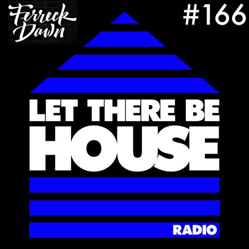 LTBH radio with Ferreck Dawn #166 (Music Only)