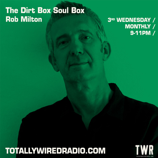 The Dirt Box Soul Box - Rob Milton ~ 21.06.23