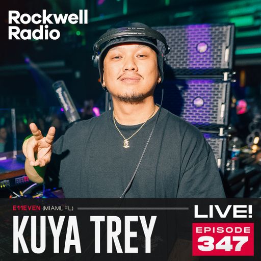ROCKWELL LIVE! KUYA TREY @ E11EVEN MIAMI - AUG 2024 (EP. 347)