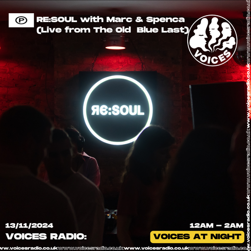 RE:SOUL with Marc & Spenca (Live from The Old Blue Last) 12/12/24 - [Voices Radio]