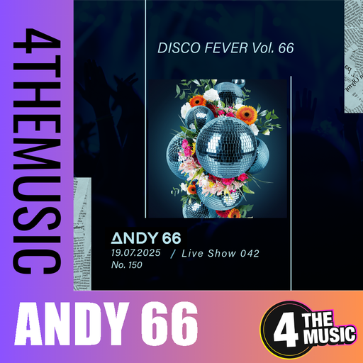 Andy 66 on 4TheMusic - Show 042 - 19/07/2025 - Disco Fever Vol. 66 (Remastered)