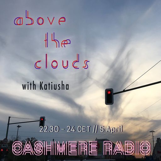 Above The Clouds #3 with Katiusha: Cirrus 05.04.192019