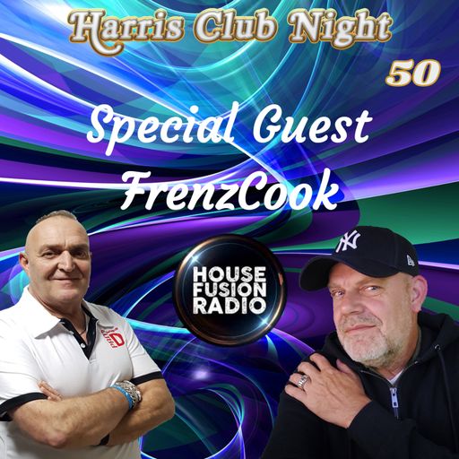FrankHarris & FrenzCook - Harris Club Night Vol 50
