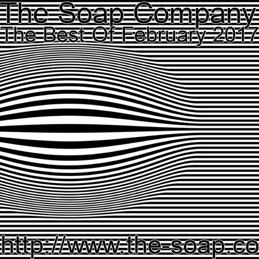 The Soap Company - The Best Of February 2017