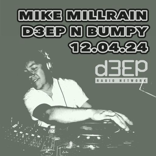 Mike Millrain - Deep 'n' Bumpy (12/04/24)