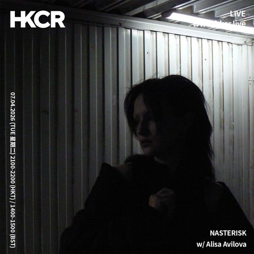 NASTERISK w/ Alisa Avilova - 07/04/2026