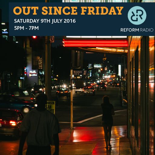 Out Since Friday 9th July 2016