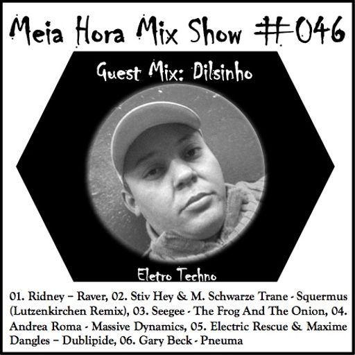 MHMS-046-GuestMix-Dilsinho-Techno