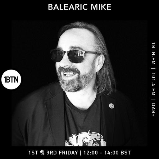 Balearic Mike – 1BTN Radio Show – Week #60 – 17/07/2025