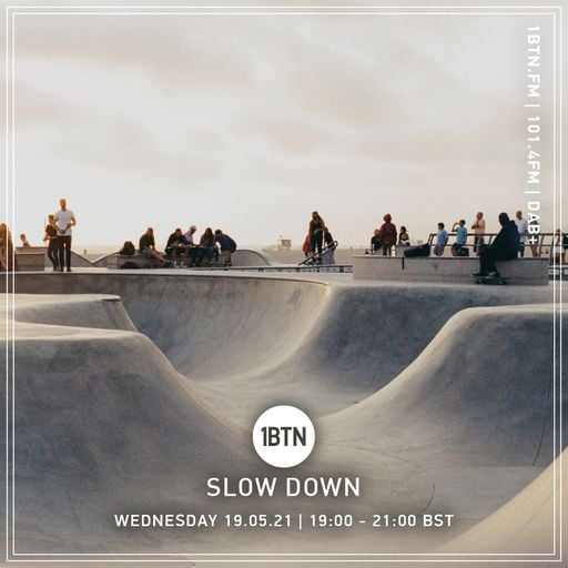 Slow Down - 19.05.2021