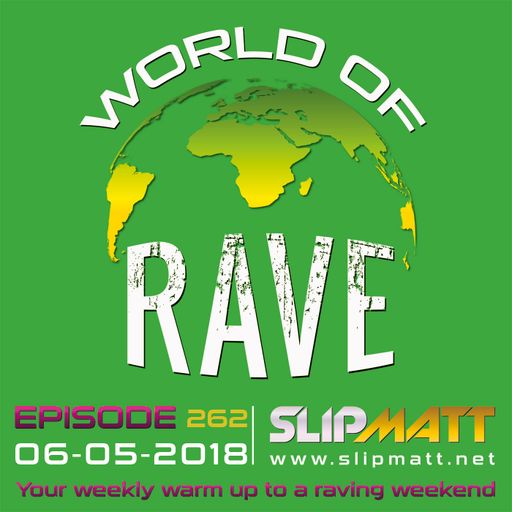 Slipmatt - World Of Rave #262
