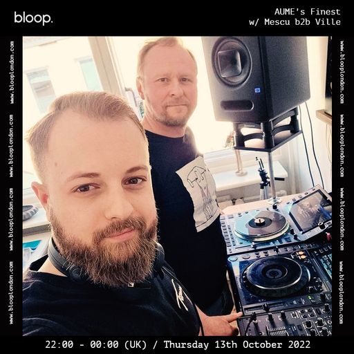 AUME's Finest w/ Mescu b2b Ville - 13.10.22