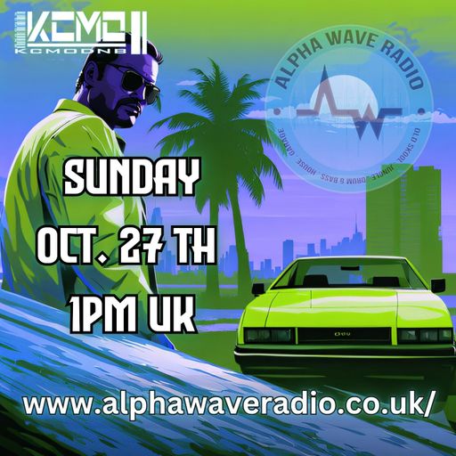 ALPHA WAVE RADIO  OCT. 27TH 2024