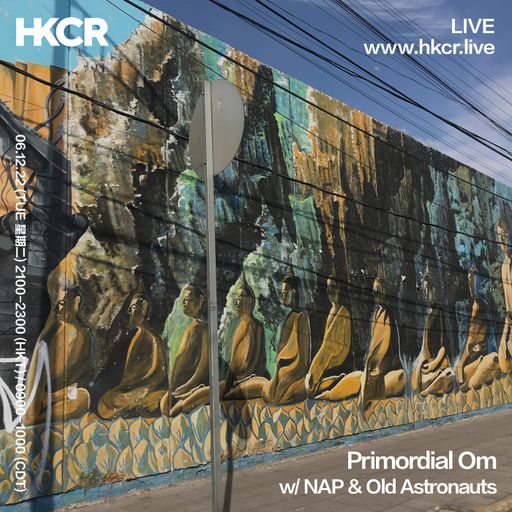 Primordial Om w/ NAP & Old Astronauts - 06/12/2022