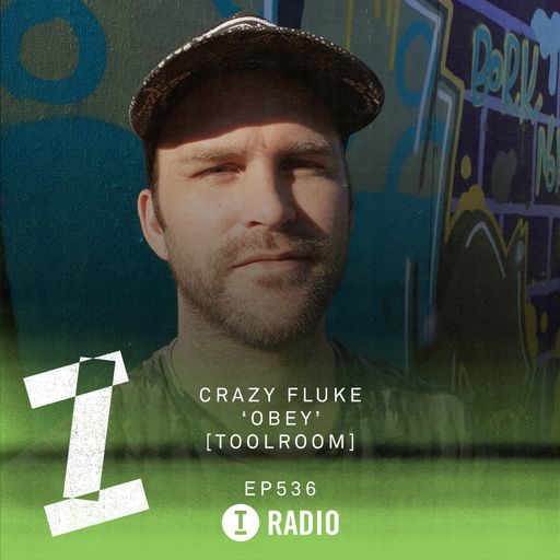 Toolroom Radio EP536 - Crazy Fluke Guest Mix