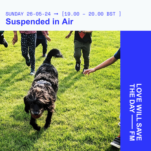 2024-05-26-Suspended In Air | LWSTD-FM