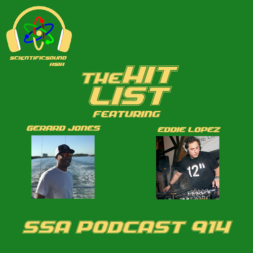 Scientific Sound Asia Podcast 914 is Gerards' 'The Hit List' 66 with guest Eddie Lopez.