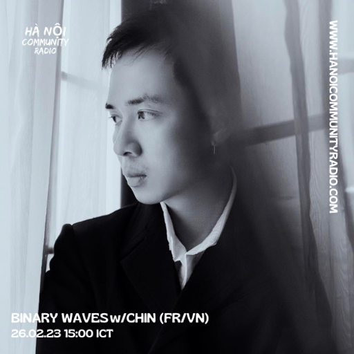 Binary Waves w/ Chin 26.02.23