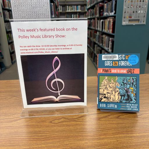 Polley Music Library Show: A Punk's Guide to Loving Jazz