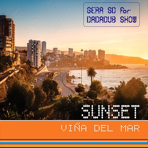 SOUNDSCAPE 15 - SUNSET Viña del Mar - Gera SD for Dadadub Show ep 164