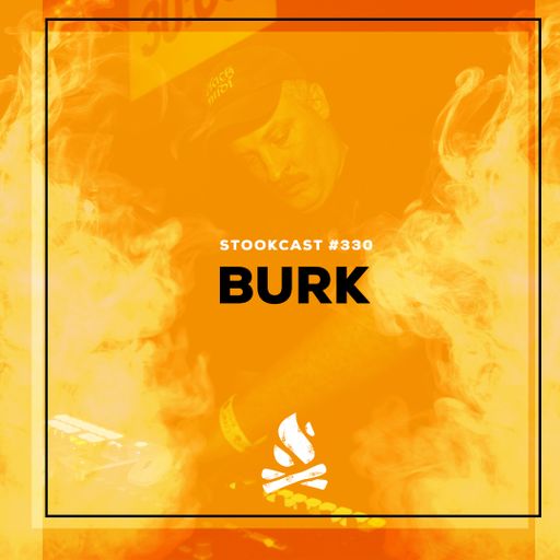 Stookcast #330 - Burk