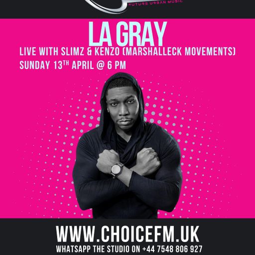 ChoiceFMUK - Slimz & Kenzo - Marshalleck Movements with LA Gray 13/04/2025