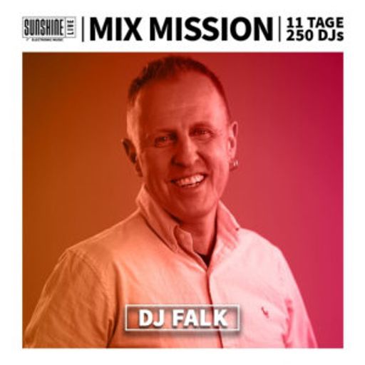 DJ Falk - Sunshine Live Mix Mission 2023 Classics Special