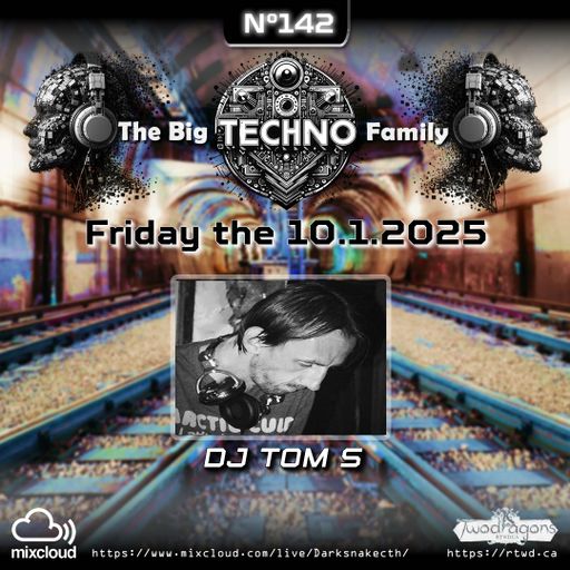 THE BIG TECHNO FAMILY 142 "Guest Mix Techno By DJ Tom S" Radio TwoDragons 10.1.2025