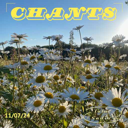 Lola Radio | Chants 031 | JULY - A SUMMER HOUSE & DISCO MIX  | 11.07.24