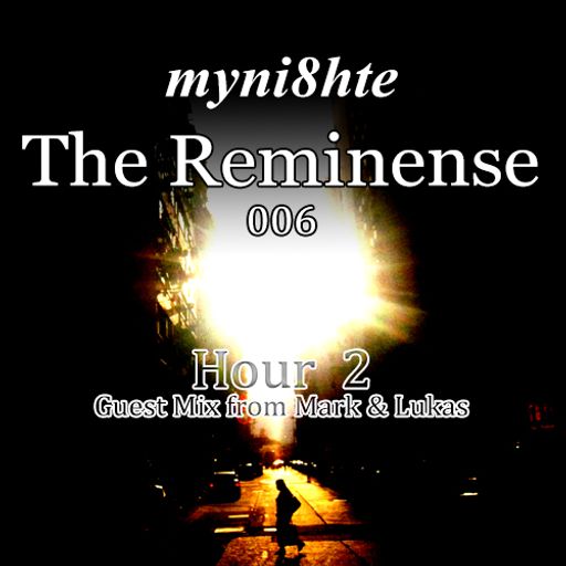 The Reminense 006 - Hour 2 - Mark & Lukas Guest Mix
