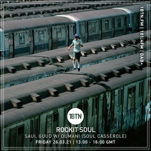 Rockit Soul with Saul Guud and guest Dumani (Soul Cassarole) - 26.03.2021