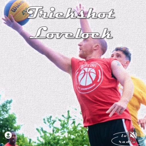 Lola Radio | Trickshot Lovelock 002 | 14.07.22