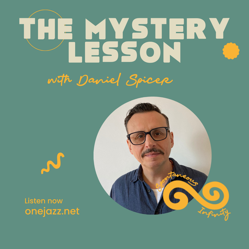 Daniel Spicer presents: The Mystery Lesson (4 March 2025)