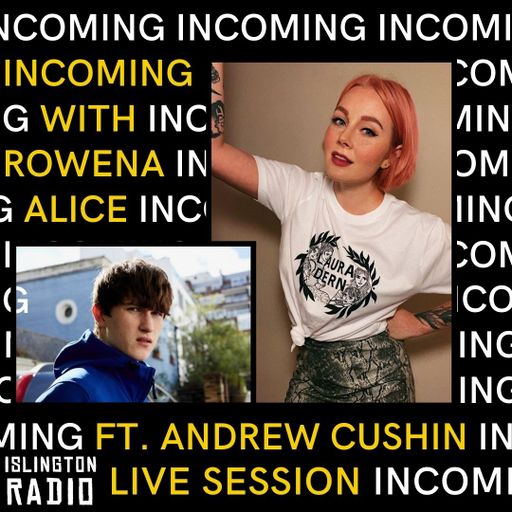 Incoming with Rowena Alice (30/11/2020)