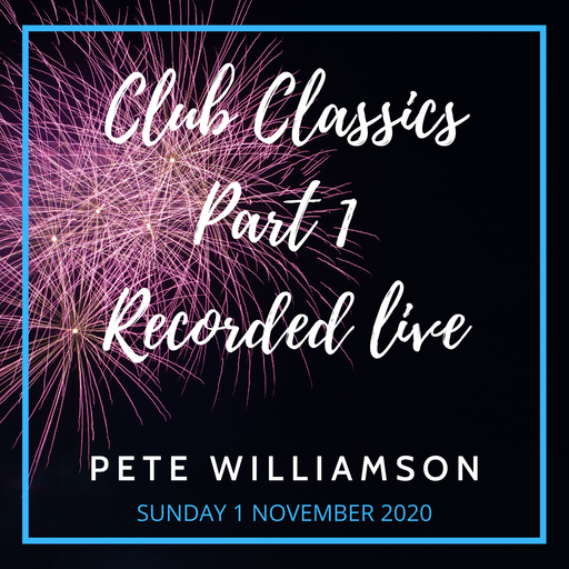 Club Classics Part 1 - Recorded Live - Sunday 1 November