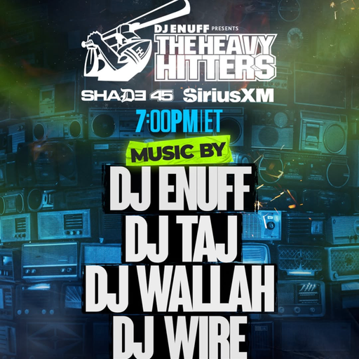 DJ Enuff presents The Heavy Hitters (SXM Shade45) - 2026.01.19