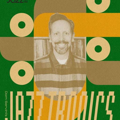 Jazztronics 046 with Dom Servini on Jazz FM