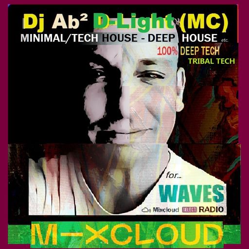 MC Ab ² D-LighT for WAVES Radio #4 - I ALWAYS TELL THE TRUTH, EVEN WHEN I LIE
