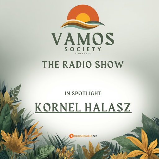 Vamos Society The Radio Show - In the Spotlight: Kornel Halasz