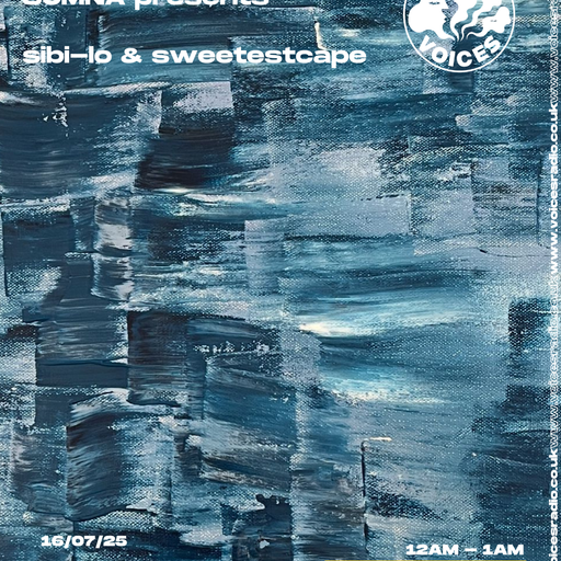 SOMNA w/ sibi-lo & sweetestcape - 16/07/25 - Voices Radio