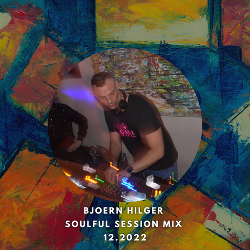 Bjoern_Hilger_Soulful_Session_Mix_12_2022