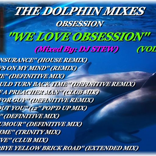 THE DOLPHIN MIXES - OBSESSION - ''WE LOVE OBSESSION'' (VOLUME 2)